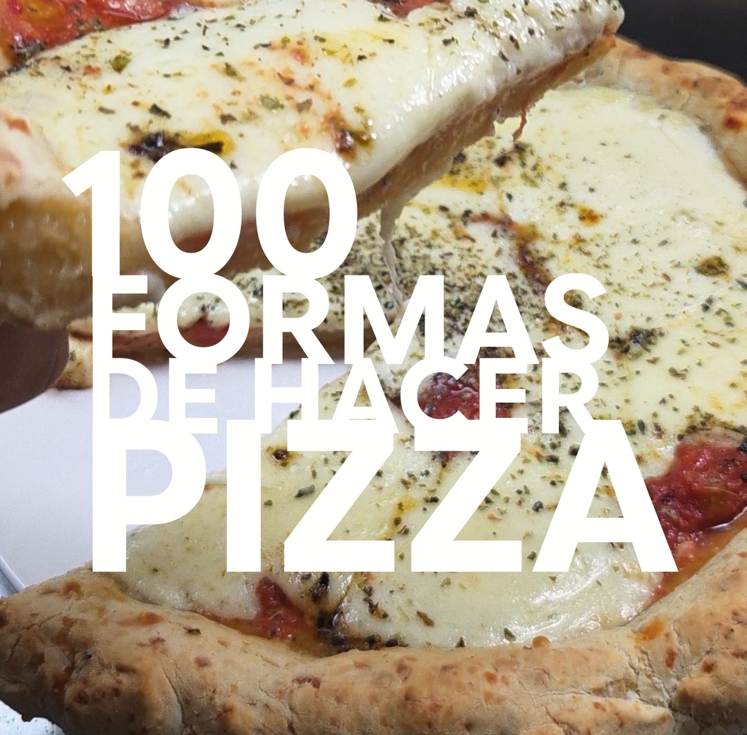 100 Formas de Hacer Pizza